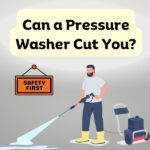 can a pressure washer cut you